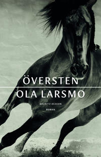 Ola Larsmo: Översten (Paperback, Swedish language, Kaunitz-Olsson)
