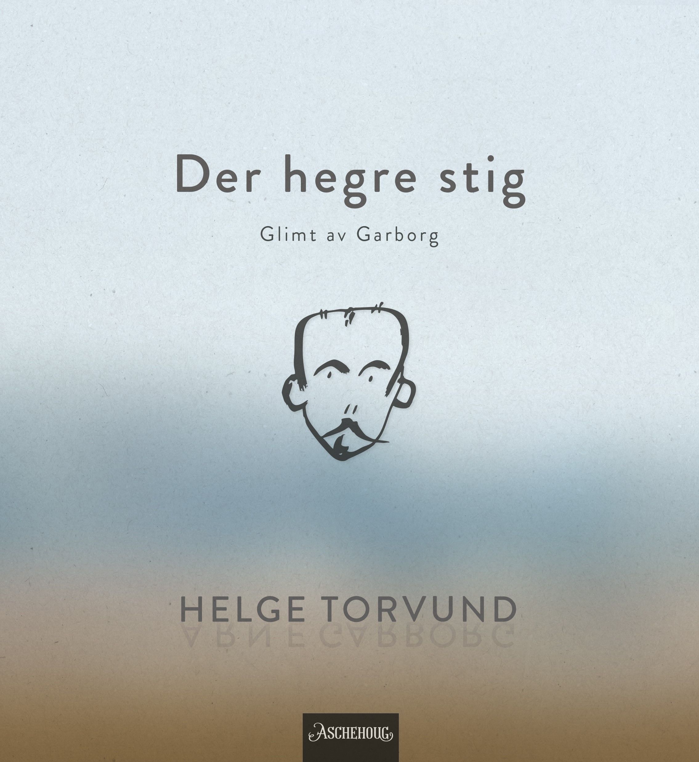 Helge Torvund: Der hegre stig (Paperback, nynorsk language, 2025, Aschehoug)