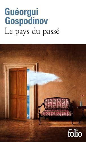 Georgi Gospodinov: Le pays du passé (French language, 2024, Éditions Gallimard)