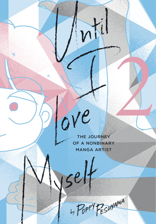 Poppy Pesuyama: Until I Love Myself, Vol. 2 (GraphicNovel, 2023, Viz Media)