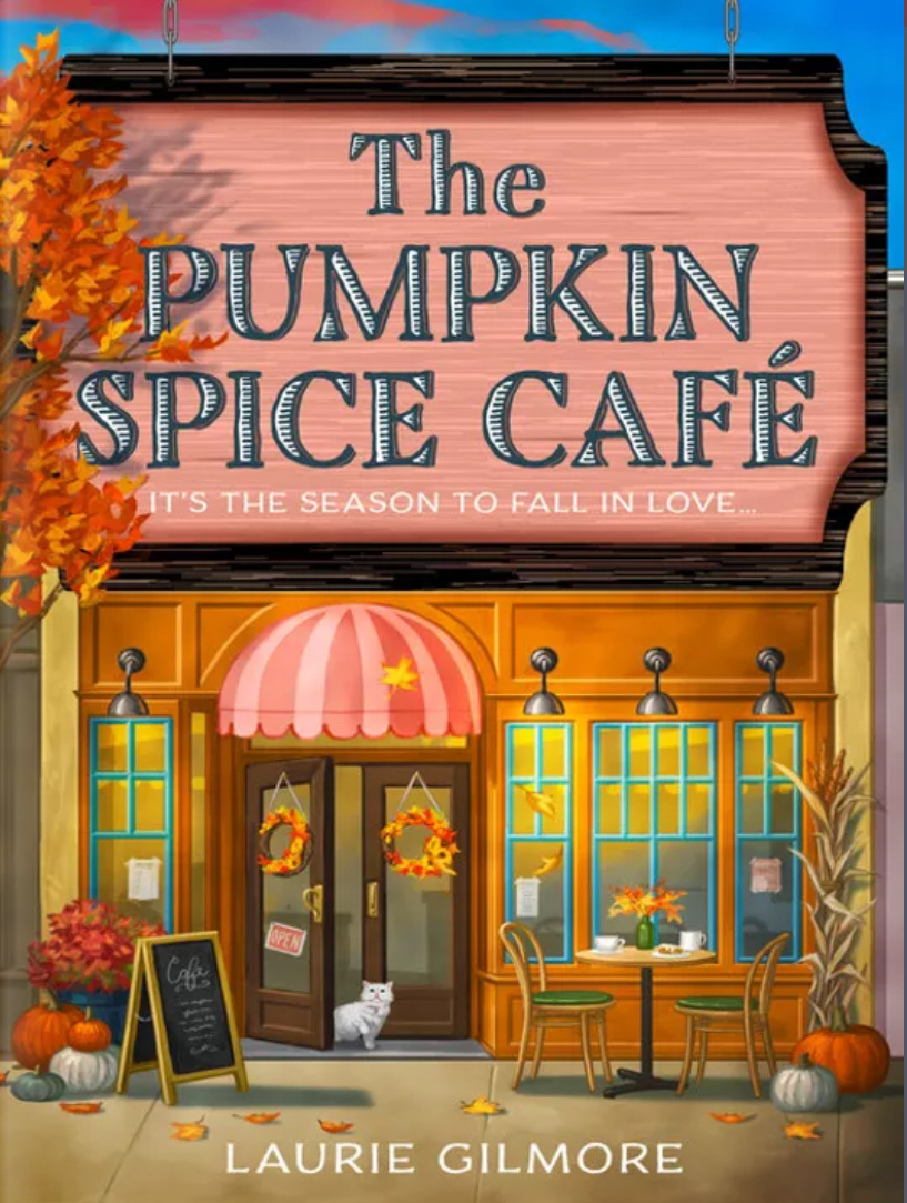 Laurie Gilmore: The Pumpkin Spice Café (EBook, 2023, HarperCollins Publishers Limited)