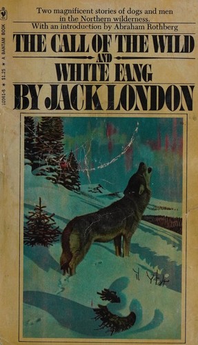 London.: THE CALL OF THE WILD AND WHITE FANG (Paperback, 1963, Bantam Books)