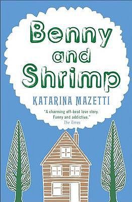 Katarina Mazetti: Benny And Shrimp (2009, Short Books Ltd)