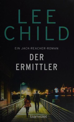 Lee Child: Der Ermittler (German language, 2020, Blanvalet)