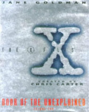 Jane Goldman: The X-Files Book of the Unexplained, Vol. 2 (Hardcover, 1997, Simon Schuster Trade)