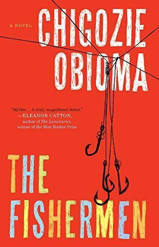 Chigozie Obioma: The Fishermen (2015)