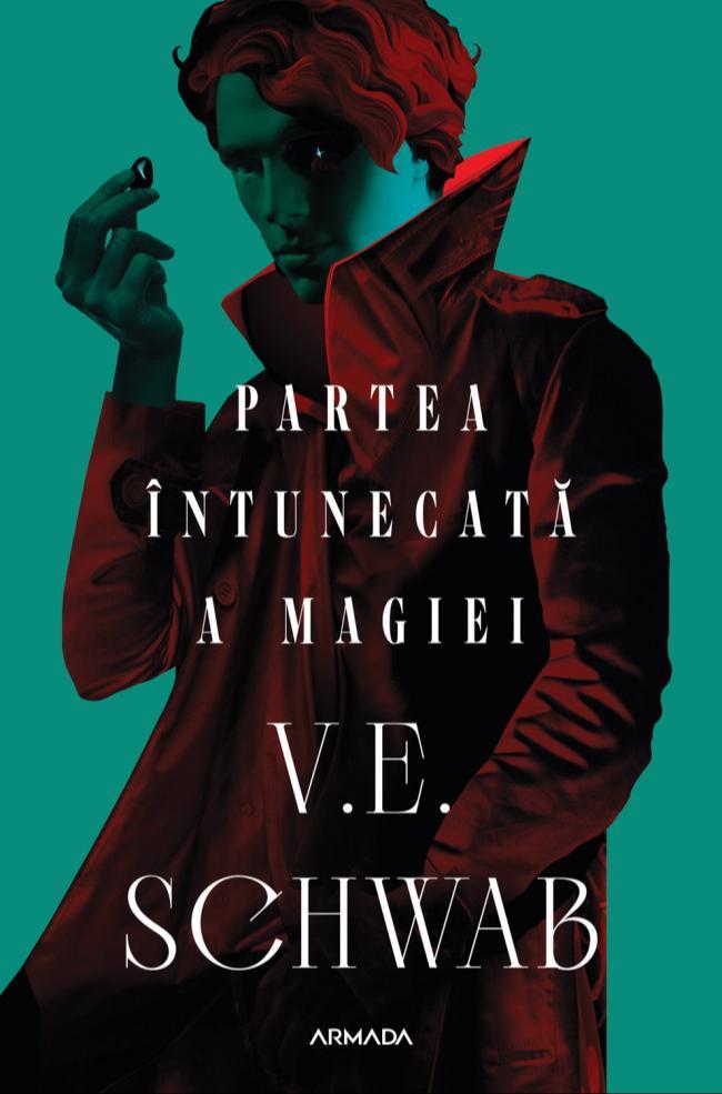 V. E. Schwab: Partea întunecată a magiei (Romanian language, 2023, Nemira Publishing House)