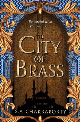 S. A. Chakraborty: City of Brass (2018, HarperCollins Publishers Limited)