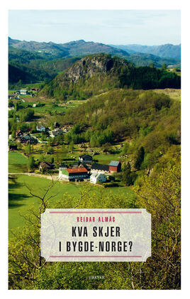 Reidar Almås: Kva skjer i bygde-Norge? (Hardcover, Norwegian nynorsk language, 2023, Dreyer)