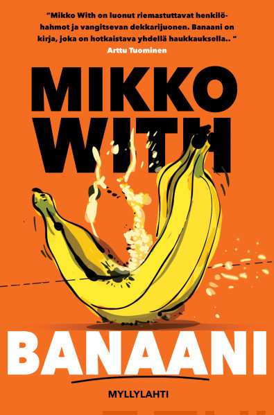 Mikko With: Banaani (Hardcover, Finnish language, 2025, Myllylahti Oy)