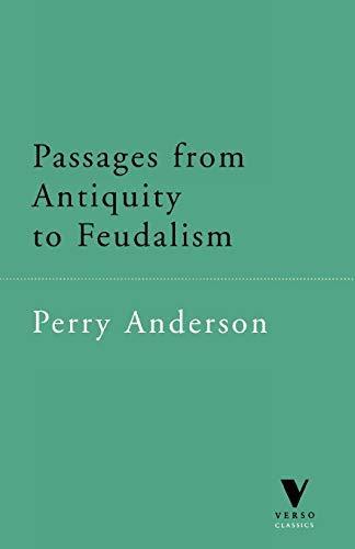 Perry Anderson: Passages from Antiquity to Feudalism (1996, Verso Books)