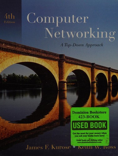 James F. Kurose: Computer networking (Hardcover, 2007, Pearson, Addison Wesley)