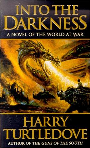 Harry Turtledove: Into the Darkness (World at War, Book 1) (Tandem Library)