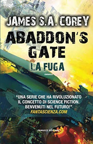 James S.A. Corey (duplicate): Abaddon's Gate. La fuga (Paperback, Italian language, Fanucci)