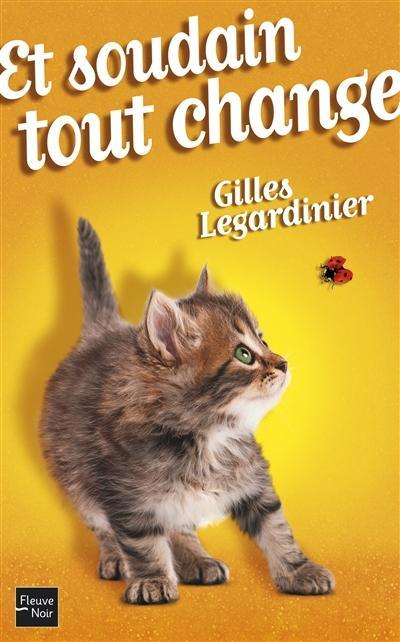 Gilles Legardinier: Et soudain tout change (French language, 2013)