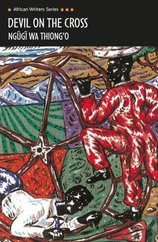 Ngũgĩ wa Thiongʼo: Devil on the cross (1987, Heinemann)