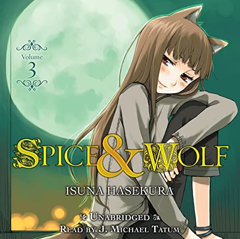 Isuna Hasekura: Spice & Wolf (2010, Yen Press)