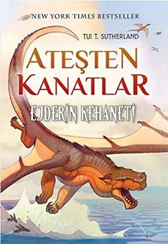 Tui T. Sutherland: Wings Of Fire - Ejderin Kehaneti (Paperback, Turkish language, Aspendos Yayincilik)