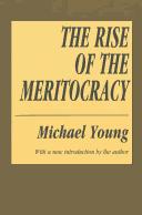 Michael Dunlop Young: The rise of the meritocracy (1994, Transaction Publishers)