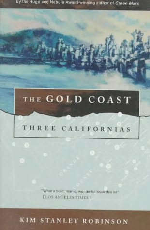 Kim Stanley Robinson: The Gold Coast (1998, HarperCollins)
