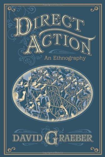 David Graeber: Direct Action (2009, AK Press)