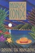 Maryse Condé: Crossing the Mangrove (1995, Anchor Books/Doubleday)