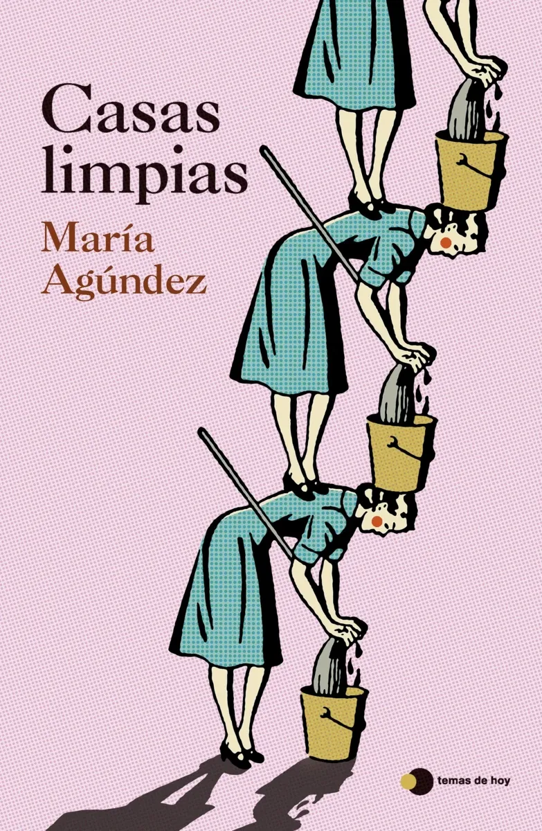 María Agúndez: Casas limpias (Paperback, castellano language, Temas de Hoy)