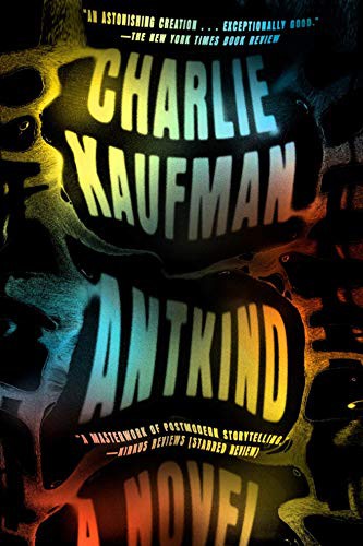 Charlie Kaufman, Charlie Kaufman: Antkind (Paperback, 2021, Random House Trade Paperbacks)