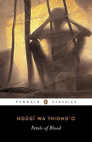 Ngũgĩ wa Thiongʼo: Petals of Blood (2005, Penguin Books)