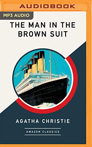 Agatha Christie, Zehra Jane Naqvi: The Man in the Brown Suit (2020, Brilliance Audio)