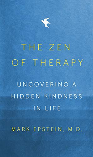 Mark Epstein M.D.: The Zen of Therapy (Hardcover, 2022, Penguin Press)