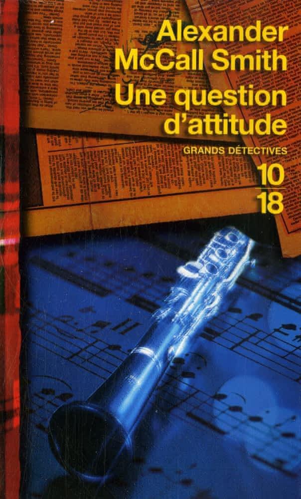 Alexander McCall Smith: Une question d'attitude (French language, 10/18)