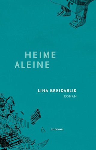 Lina Breidablik: Heime aleine (Hardcover, Nynorsk language, 2023, Gyldendal)