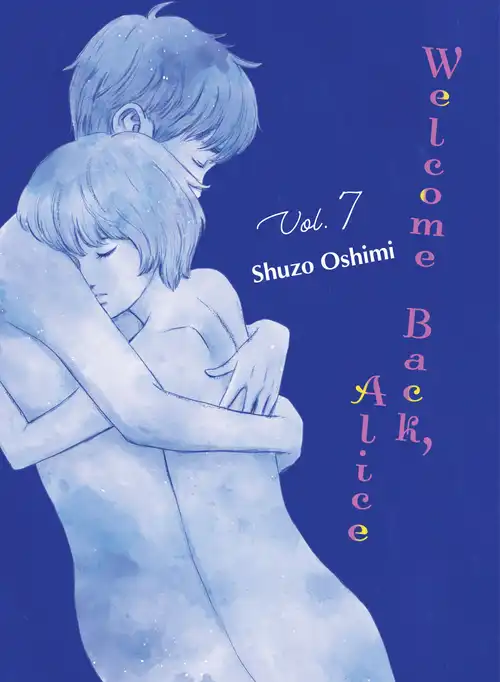 Shūzō Oshimi: Welcome Back, Alice, Vol. 7 (GraphicNovel, 2024, Vertical, Incorporated)