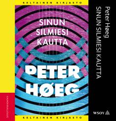 Peter Høeg: Sinun silmiesi kautta (AudiobookFormat, Finnish language, 2019, Tammi)