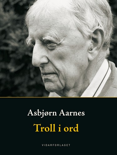 Asbjørn Aarnes: Troll i ord (Nynorsk language, 2009, Vidarforlaget)