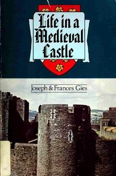 Joseph Gies, Frances Gies: Life in a Medieval Castle (Paperback, 1979, Harper & Row, Publishers)