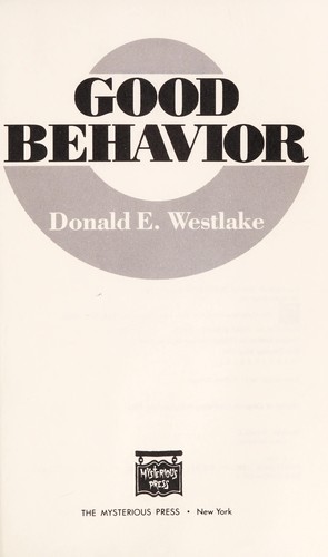 Donald E. Westlake: Good behavior (1985, Mysterious Press)