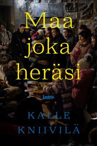 Kalle Kniivilä: Maa joka heräsi (Paperback, Finnish language, Into)