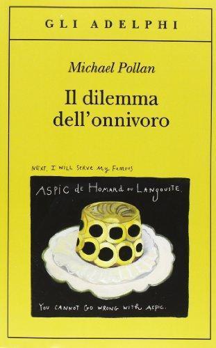 Michael Pollan: Il dilemma dell'onnivoro (Italian language, 2013)