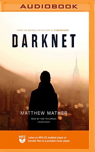 Matthew Mather, Tom Taylorson: Darknet (AudiobookFormat, Blackstone on Brilliance Audio)