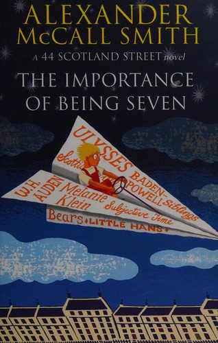 Alexander McCall Smith: The importance of being seven (2011, Abacus)