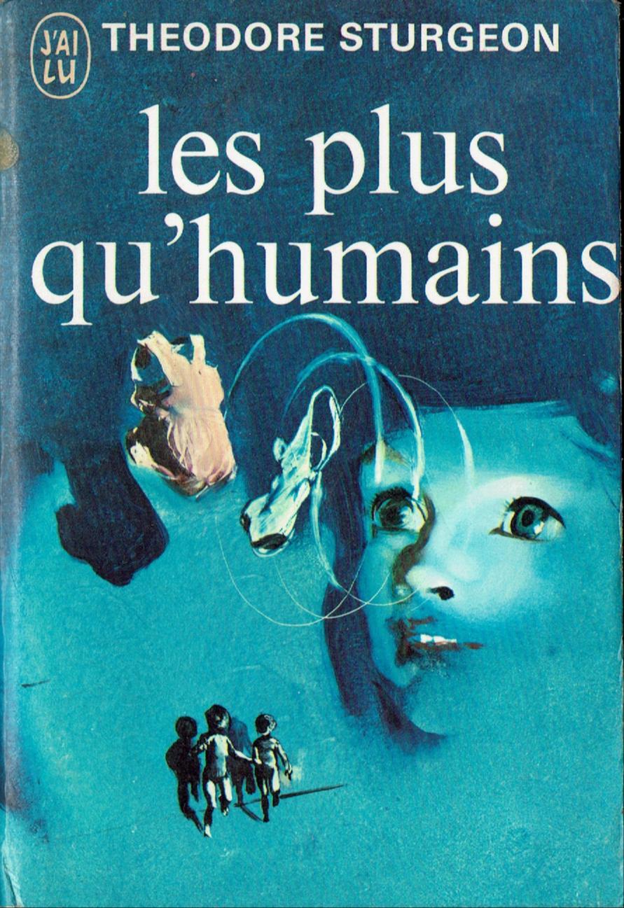Theodore Sturgeon: Les Plus qu'humains (French language, J'ai Lu)