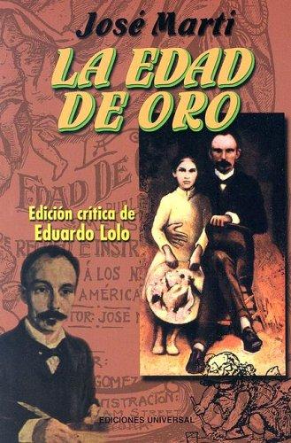 José Martí: La edad de oro (Spanish language, 2001, Ediciones Universal)