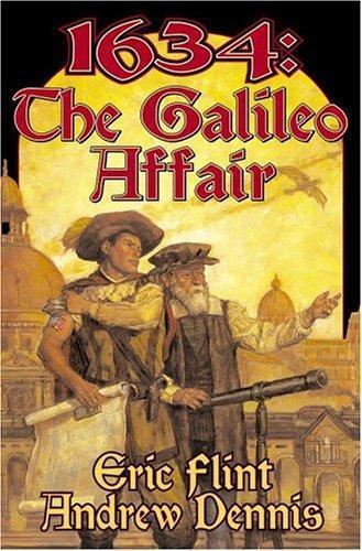 Eric Flint: 1634: The Galileo Affair (Assiti Shards, #3) (2005)