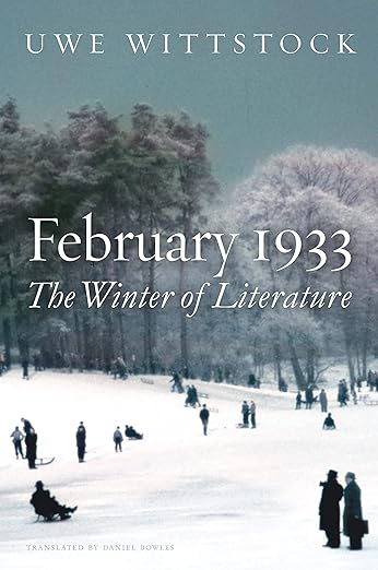 Daniel Bowles, Uwe Wittstock: February 1933 (2023, Polity Press)