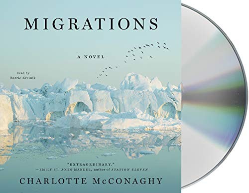 Charlotte McConaghy, Barrie Kreinik: Migrations (AudiobookFormat, Macmillan Audio)