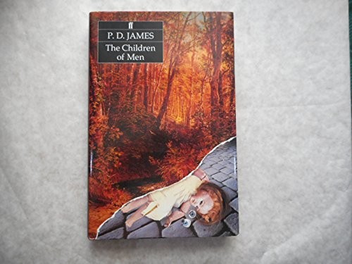 P. D. James: The Children of Men (Hardcover, 2005, Faber and Faber)