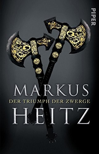 Markus Heitz: Der Triumph der Zwerge: Roman (Die Zwerge 5) (German Edition) (Piper ebooks)