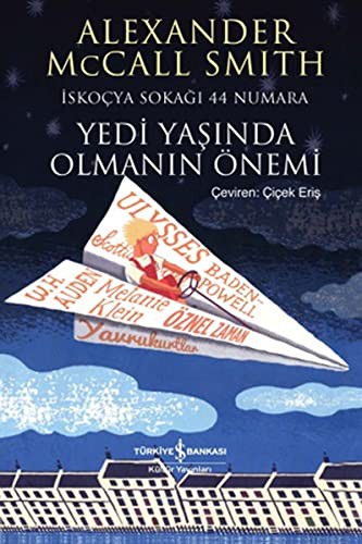 Alexander McCall Smith: Yedi Yasinda Olmanin Onemi (Paperback, Is Bankasi)